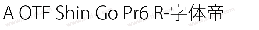 A OTF Shin Go Pr6 R字体转换